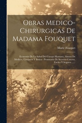 Obras Medico-chirurgicas De Madama Fouquet