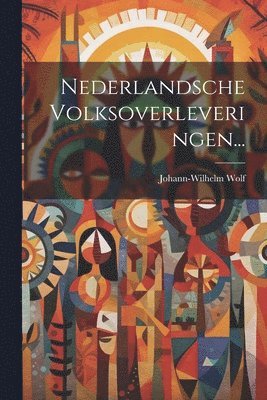 bokomslag Nederlandsche Volksoverleveringen...