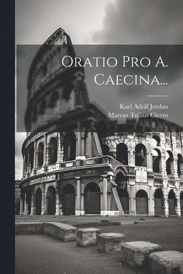 bokomslag Oratio Pro A. Caecina...
