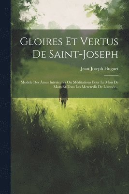 bokomslag Gloires Et Vertus De Saint-joseph