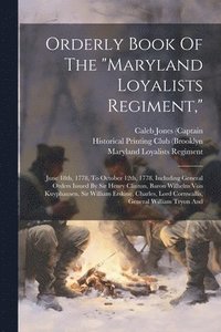 bokomslag Orderly Book Of The &quot;maryland Loyalists Regiment,&quot;