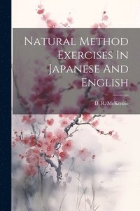 bokomslag Natural Method Exercises In Japanese And English