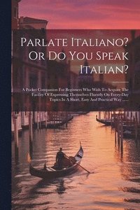 bokomslag Parlate Italiano? Or Do You Speak Italian?