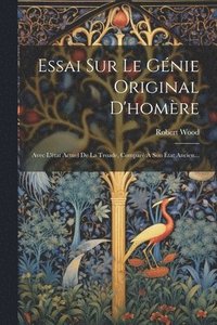 bokomslag Essai Sur Le Gnie Original D'homre