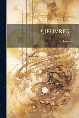 Archimedes - Oeuvres..., Häftad