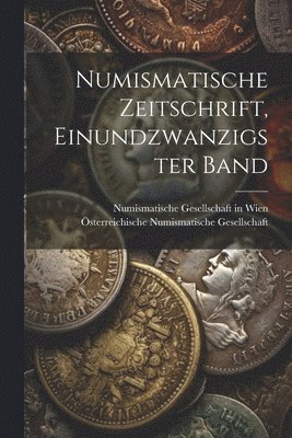 Numismatische Zeitschrift, Einundzwanzigster Band