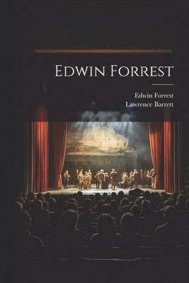 bokomslag Edwin Forrest