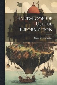 bokomslag Hand-book Of Useful Information