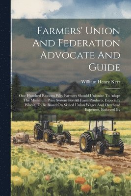 bokomslag Farmers' Union And Federation Advocate And Guide