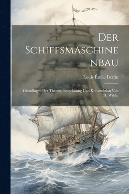 Der Schiffsmaschinenbau 1