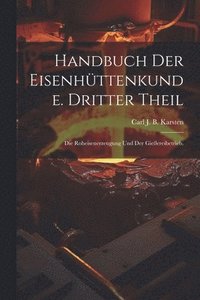bokomslag Handbuch der Eisenhttenkunde. Dritter Theil