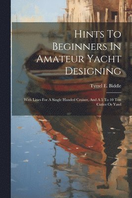 Hints To Beginners In Amateur Yacht Designing 1