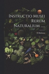 bokomslag Instructio Musei Rerum Naturalium ......