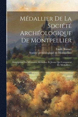 Mdallier De La Socit Archologique De Montpellier 1
