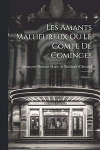 bokomslag Les Amants Malheureux Ou Le Comte De Cominges