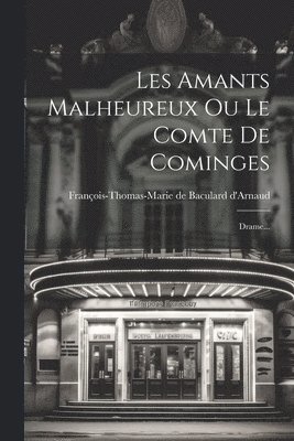 Les Amants Malheureux Ou Le Comte De Cominges 1