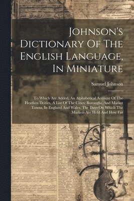 bokomslag Johnson's Dictionary Of The English Language, In Miniature