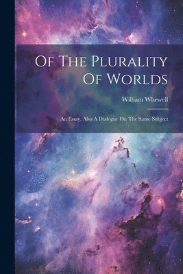 William Whewell - Of The Plurality Of Worlds, Häftad