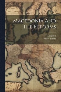 bokomslag Macedonia And The Reforms
