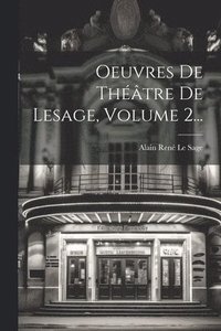 bokomslag Oeuvres De Thtre De Lesage, Volume 2...