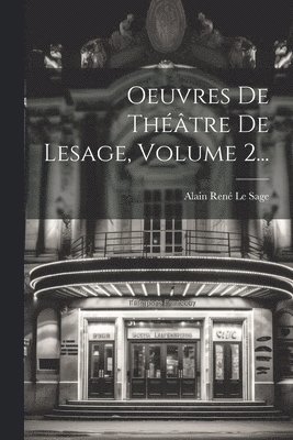 bokomslag Oeuvres De Théâtre De Lesage, Volume 2...