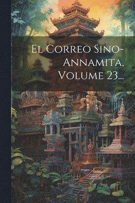 Correo Sino-annamita, Volume 23... 1