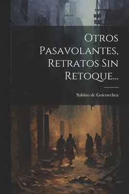 bokomslag Otros Pasavolantes, Retratos Sin Retoque...