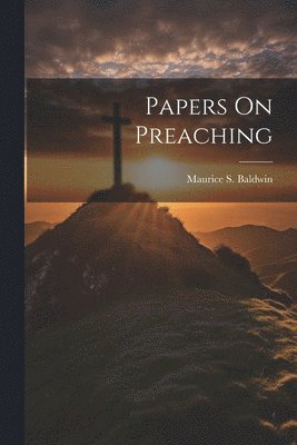 bokomslag Papers On Preaching