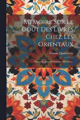 Mmoire Sur Le Got Des Livres Chez Les Orientaux 1