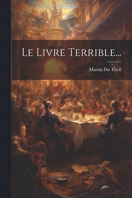 bokomslag Le Livre Terrible...