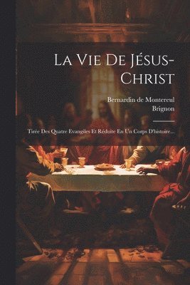 La Vie De Jsus-christ 1