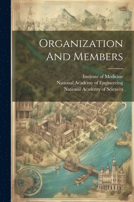 National Research Council (U S, National Academy of Sciences (U S, National Academy Of Engineering - Organization And Members, Häftad