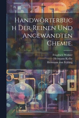 bokomslag Handwörterbuch der reinen und angewandten Chemie.