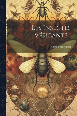 Les Insectes Vsicants... 1