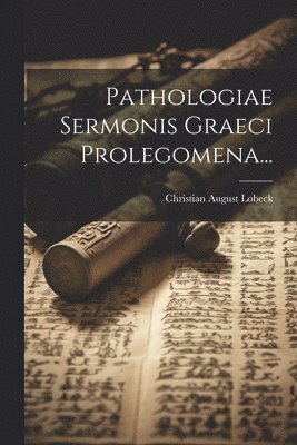 bokomslag Pathologiae Sermonis Graeci Prolegomena...