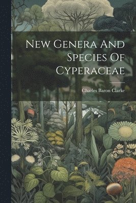 New Genera And Species Of Cyperaceae 1