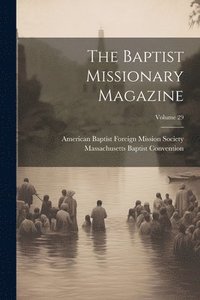 bokomslag Baptist Missionary Magazine; Volume 29