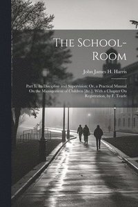 bokomslag The School-Room