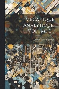 bokomslag Mcanique Analytique, Volume 2...
