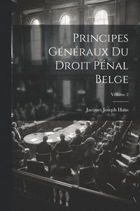 bokomslag Principes Gnraux Du Droit Pnal Belge; Volume 2