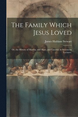 Family Which Jesus Loved 1