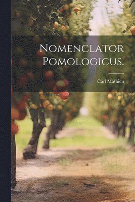 Nomenclator Pomologicus. 1