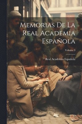 bokomslag Memorias De La Real Academia Espaola; Volume 9