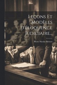 bokomslag Leons Et Modles D'loquence Judiciaire...