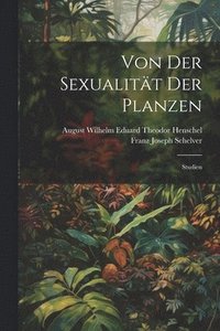 bokomslag Von Der Sexualitt Der Planzen