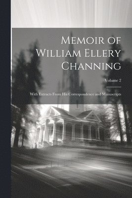 bokomslag Memoir of William Ellery Channing