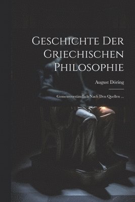 August Döring - Geschichte Der Griechischen Philosophie, Häftad