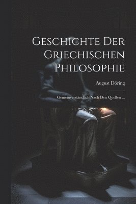 Geschichte Der Griechischen Philosophie 1