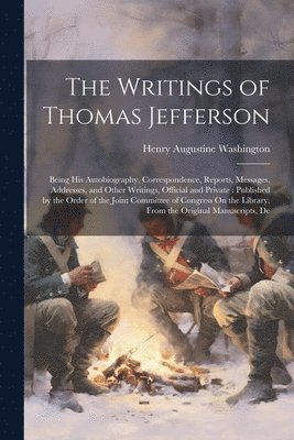 Henry Augustine Washington - Writings of Thomas Jefferson, Häftad