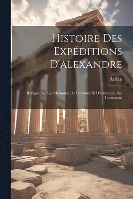 Histoire Des Expditions D'alexandre 1